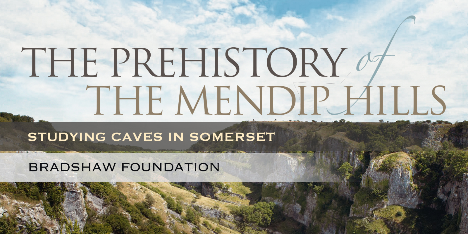 The Prehistory of the Mendip Hills Studying Caves in Somerset England Archaeology