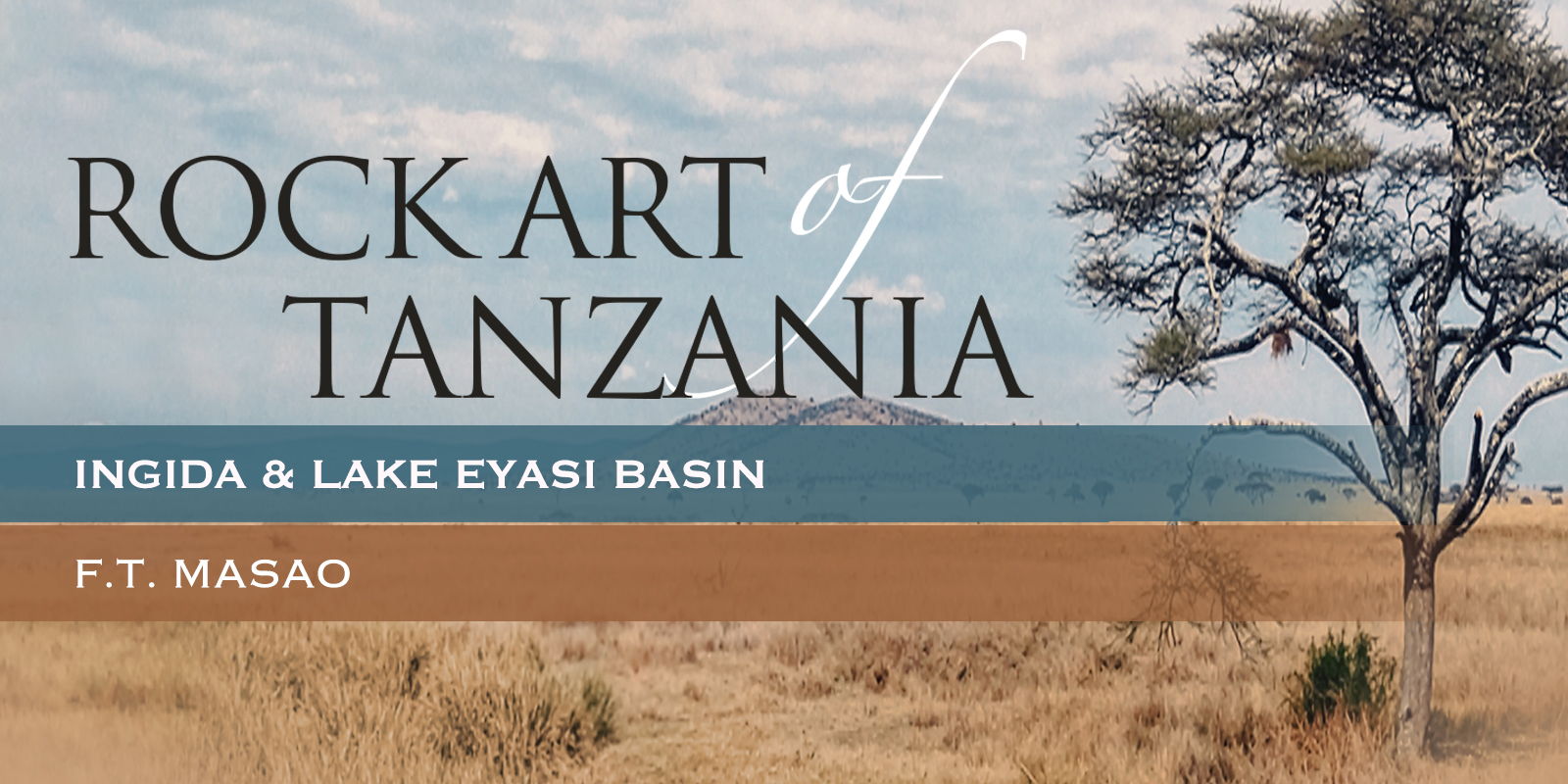 The Rock Art of Singida & Lake Eyasi Basin Tanzania Africa