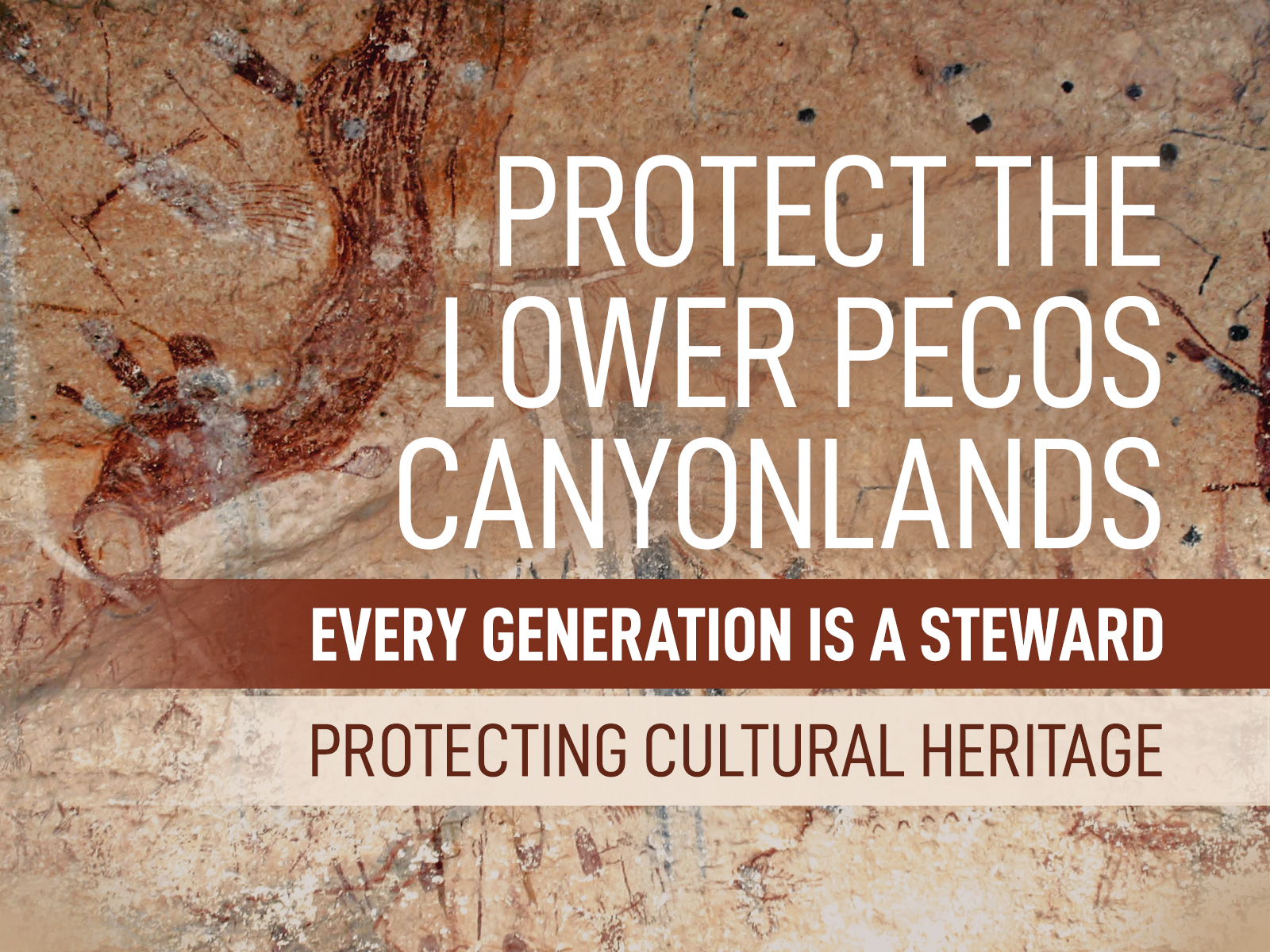 Every Generation is a Steward: Protect the Lower Pecos Canyonlands