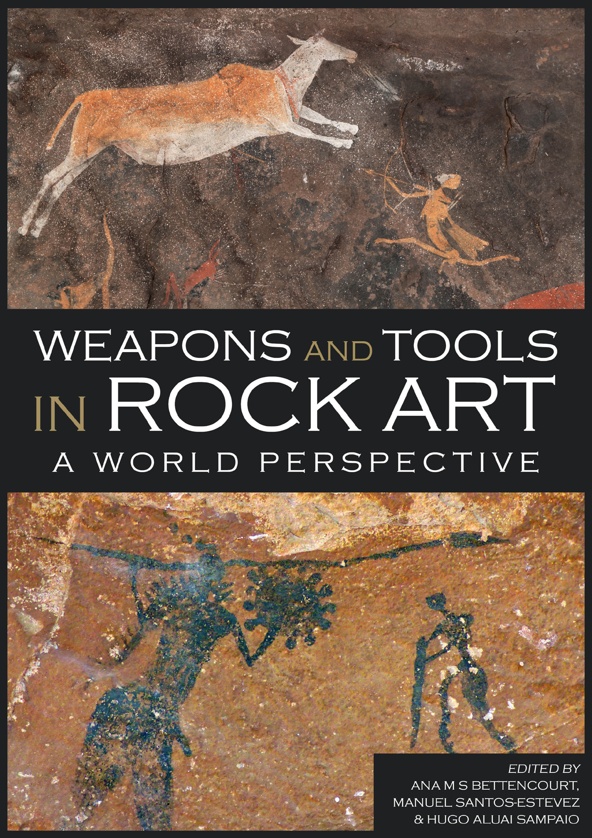 Weapons and Tools in Rock Art A World Perspective