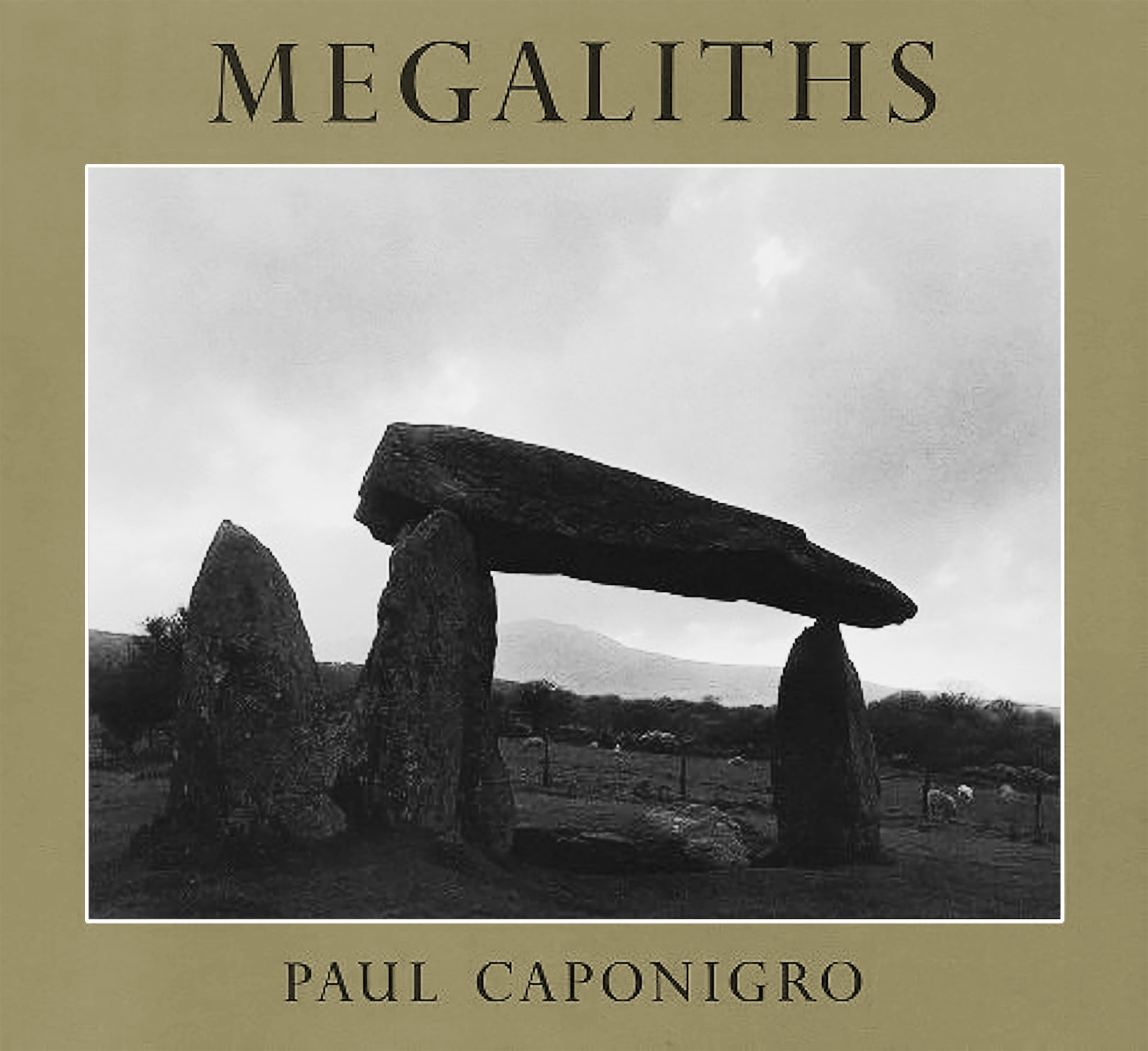 Megaliths Paul Caponigro