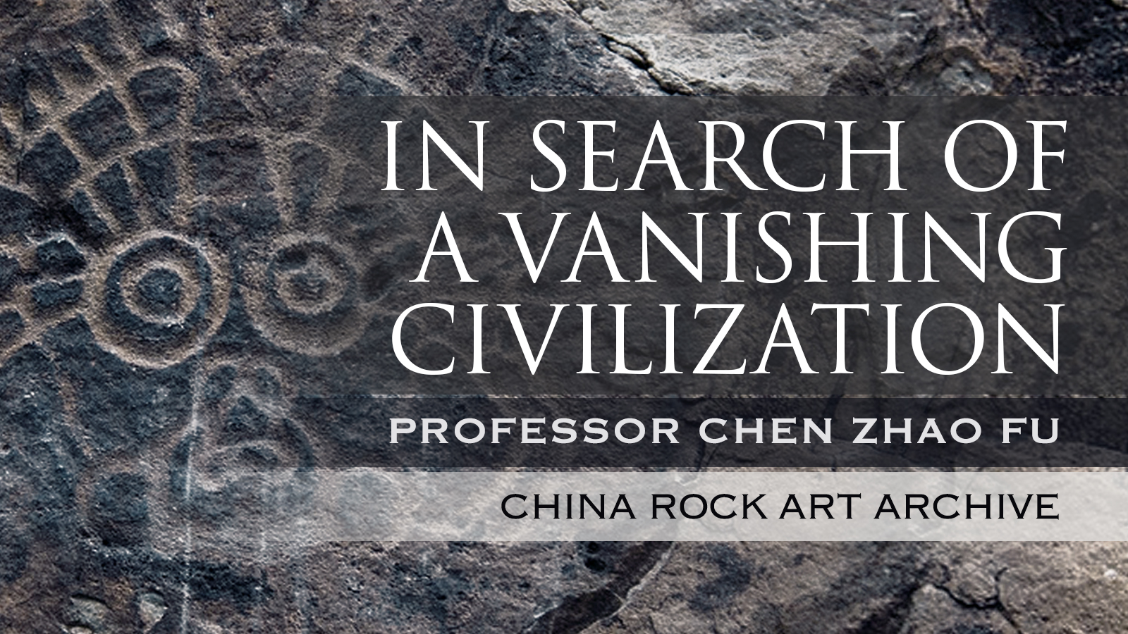 In Search of a Vanishing Civilization Rock Art China