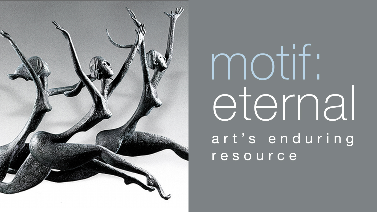 Motif: Eternal - Arts Enduring Resource Bradshaw Foundation