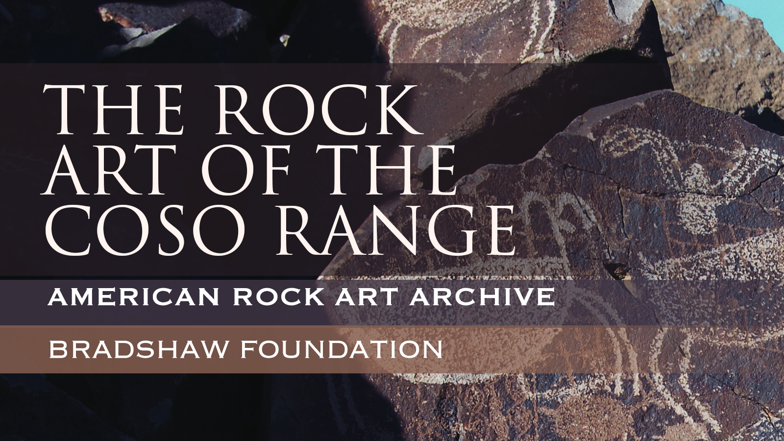 The Rock Art Engravings of the Coso Range Bradshaw Foundation