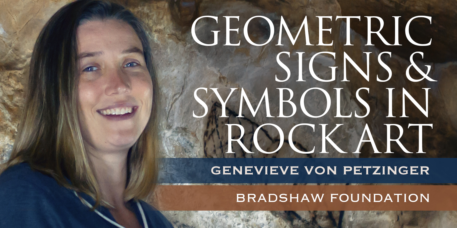 Genevieve von Petzinger Geometric Signs & Symbols in Rock Art Why Should We Care about the Geometric Signs?