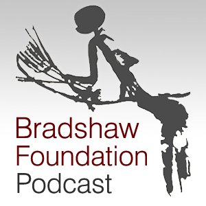 The Bradshaw Foundation Podcast