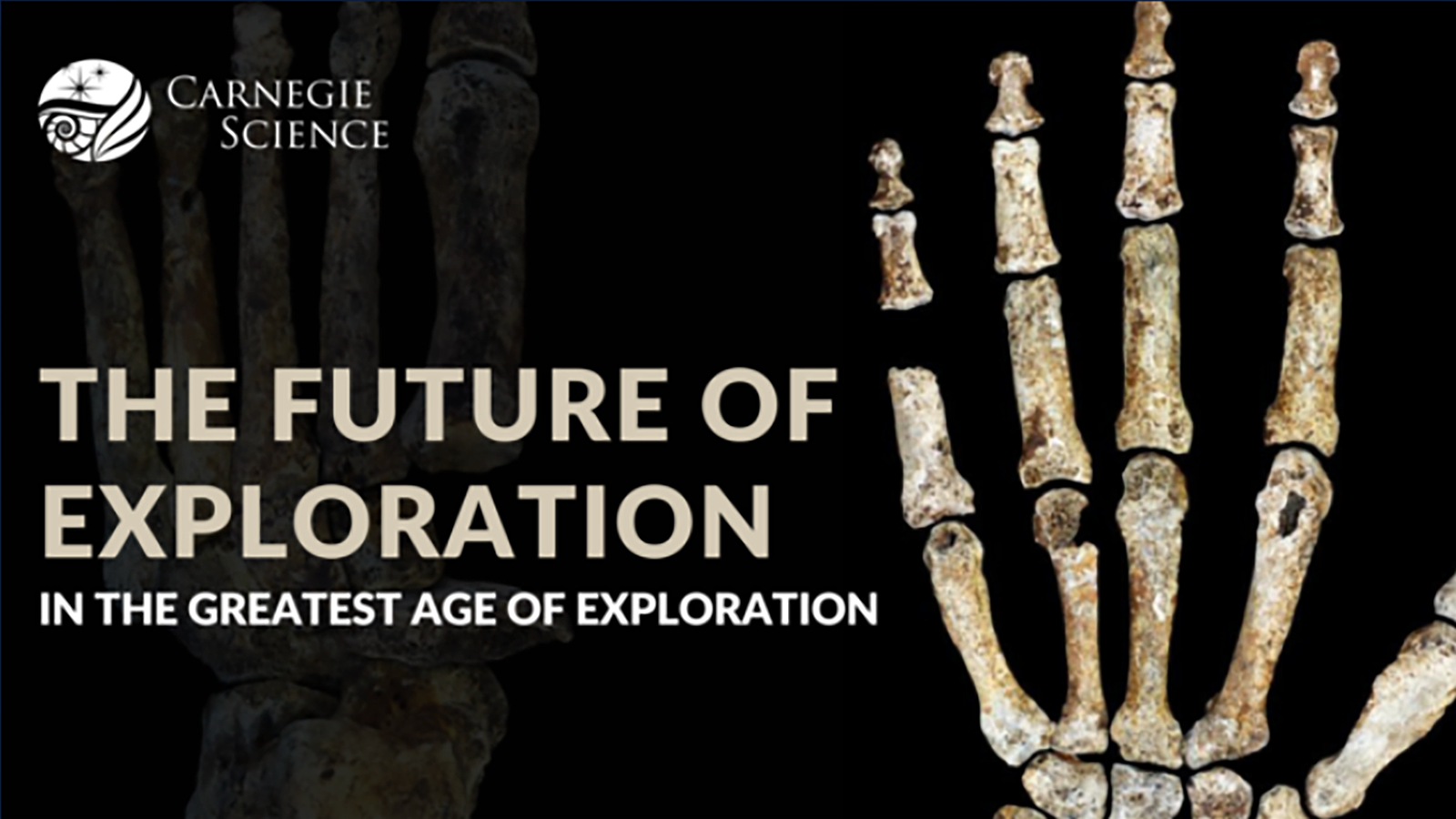 Professor Lee Berger The Future of Exploration in the Greatest Age of Exploration Homo naledi Carnegie Public Lecture