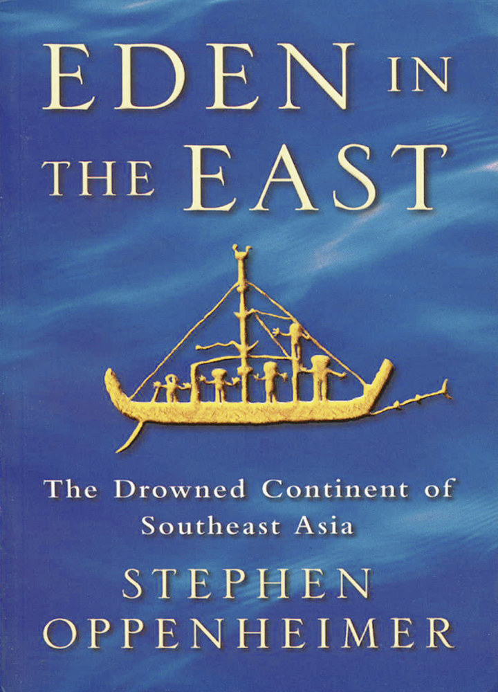 Eden in the East - The Drowned Continent of Southeast Asia Professor Stephen Oppenheimer Book Books Publications Bradshaw Foundation