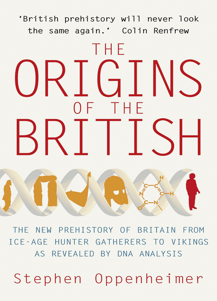 The Origins of the British: A Genetic Detective Story Professor Stephen Oppenheimer Book Books Publications Bradshaw Foundation